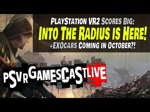 Survival Shooter INTO THE RADIUS is Here! | EXOcars Gets an October Release | PSVR2 GAMESCAST LIVE