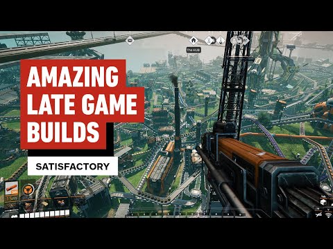 Satisfactory: Amazing Late Game Builds