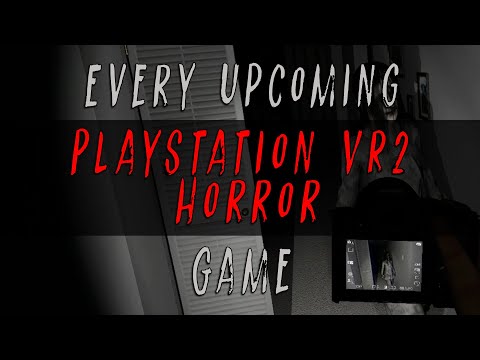 Every Upcoming PlayStation VR2 Horror Game