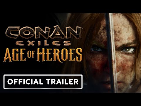 Conan Exiles: Age of Heroes – Official Launch Trailer