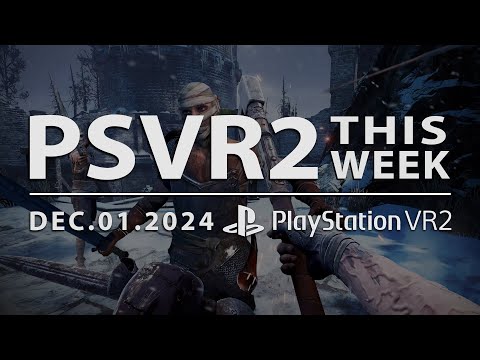 PSVR2 THIS WEEK | December 1, 2024 | Skydance’s Behemoth, Stranger Things VR, Dead Land 2 and More!