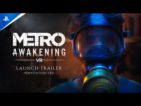 Metro Awakening – Launch Trailer | PS VR2 Games