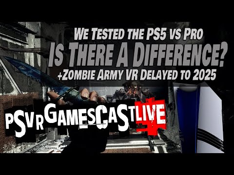 We Tested PSVR2 Games With The PS5 Pro | Zombie Army VR Delayed | PSVR2 GAMESCAST LIVE