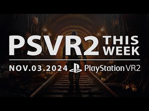 PSVR2 THIS WEEK | November 3, 2024 | Metro: Awakening, Gorilla Tag, New Game Announcements & More!