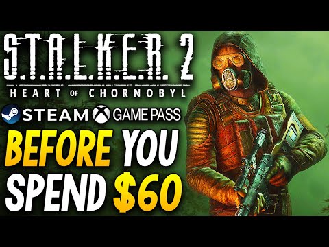 STALKER 2 Heart of Chornobyl – Things to Know Before You SPEND ! (Or Play on Xbox GamePass)