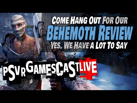 Does it Suck? Is it Awesome? | We’re Talking About BEHEMOTH | PSVR2 GAMESCAST LIVE