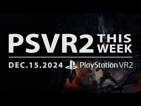 PSVR2 THIS WEEK | December 15, 2024 | Alien Rogue Incursion, Subside, Green Hell Co-Op & More!