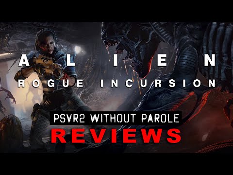 Alien: Rogue Incursion | PSVR2 REVIEW