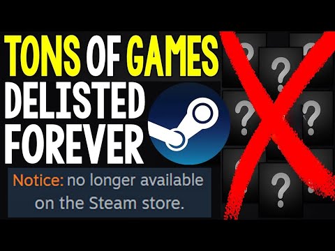 Games Just Got DELISTED FOREVER on Steam