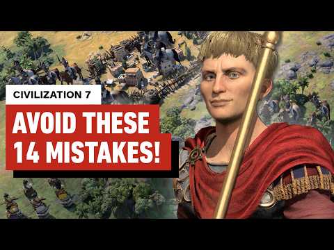 Civilization 7: Don’t Make These 14 Mistakes!