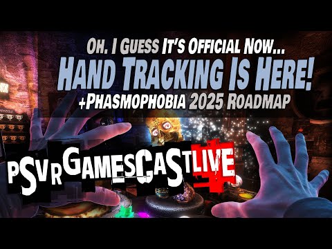 Hand Tracking on PlayStation VR2 is Here! | Phasmophobia 2025 Roadmap | PSVR2 GAMESCAST LIVE