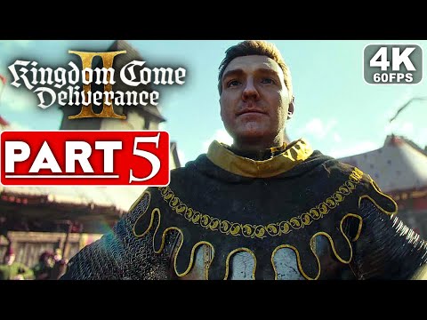 KINGDOM COME DELIVERANCE 2 Gameplay Walkthrough Part 5 FULL GAME [4K 60FPS PC ULTRA] – No Commentary