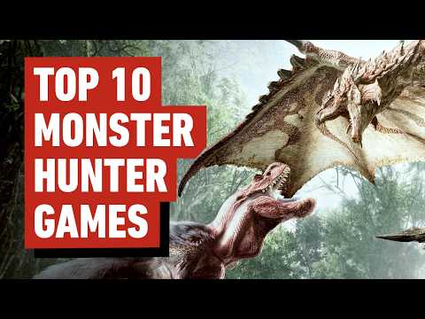 The 10 Best Monster Hunter Games