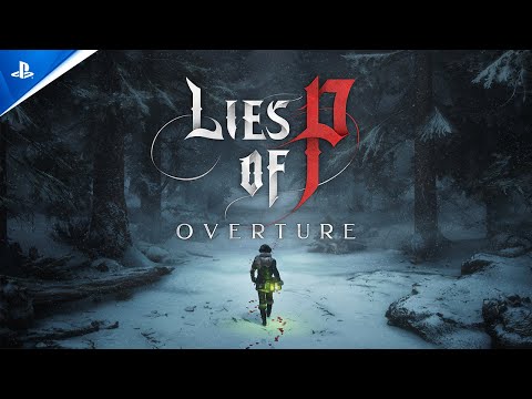 Lies of P: Overture – Story Trailer | PS5 & PS4 Games