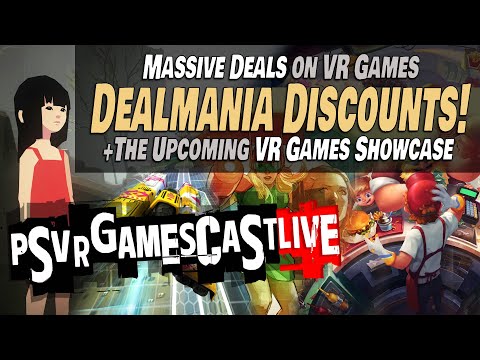 The Games You Need in the DEALMANIA DISCOUNT Sale | The VR Games Showcase | PSVR2 GAMESCAST LIVE