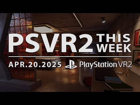 PSVR2 THIS WEEK | April 20, 2025 | Tons of New Games, Physical Releases, Massive Updates & More!