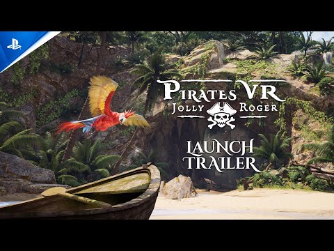 Pirates VR: Jolly Roger – Launch Trailer | PS VR2 Games