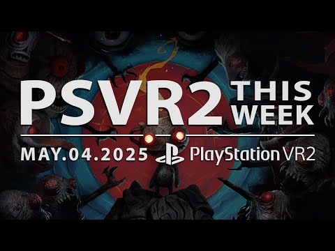 PSVR2 THIS WEEK | May 4, 2025 | The Midnight Walk, Ghosts of Tabor, PAX East 2025 & More!
