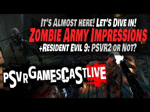 Zombie Army VR Impressions | Is Resident Evil 9 Coming to PlayStation VR2? | PSVR2 GAMESCAST LIVE