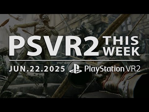 PSVR2 THIS WEEK | June 22, 2025 | Undead Citadel, Truck Simulator 25 VR, New Games, DLC & More