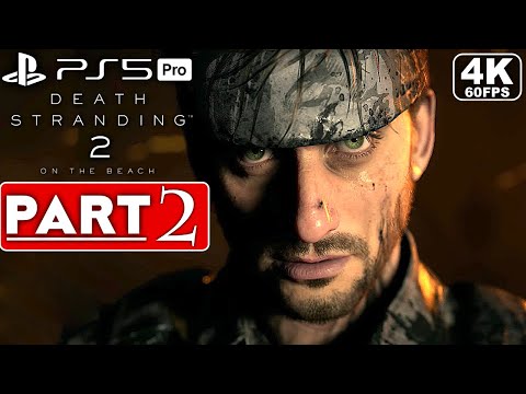 DEATH STRANDING 2 Gameplay Walkthrough Part 2 FULL GAME [4K 60FPS PS5 PRO] – No Commentary