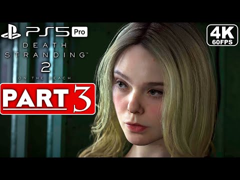 DEATH STRANDING 2 Gameplay Walkthrough Part 3 FULL GAME [4K 60FPS PS5 PRO] – No Commentary