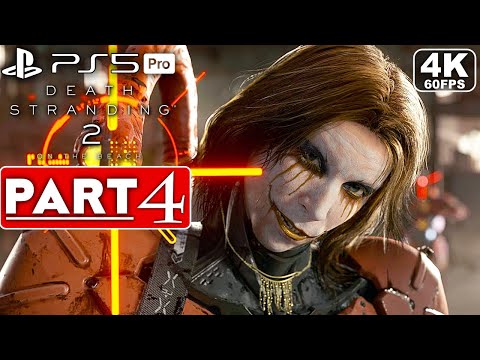 DEATH STRANDING 2 Gameplay Walkthrough Part 4 FULL GAME [4K 60FPS PS5 PRO] – No Commentary