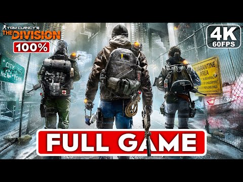 THE DIVISION Gameplay Walkthrough FULL GAME 100% [4K 60FPS PC ULTRA] – No Commentary