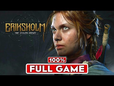 ERIKSHOLM THE STOLEN DREAM Gameplay Walkthrough FULL GAME 100% [4K 60FPS] – No Commentary