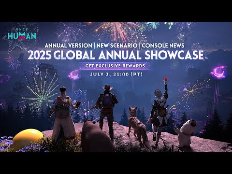 Once Human 2025 Global Annual Showcase