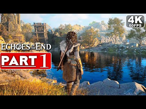 ECHOES OF THE END Gameplay Walkthrough Part 1 [4K 60FPS PC ULTRA] – No Commentary (FULL GAME)