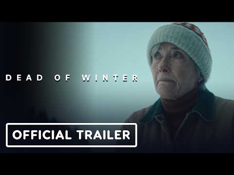 Dead of Winter – Official Trailer (2025) Emma Thompson, Laurel Marsden, Marc Menchaca