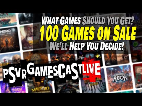 Tons of PlayStation VR2 Games on Sale – Which Ones Should You Grab? | PSVR2 GAMESCAST LIVE