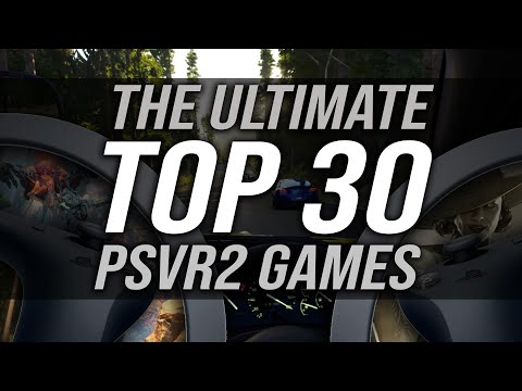 The ULTIMATE TOP 30 PSVR2 GAMES | The Best PlayStation VR2 Games as of September 1, 2025